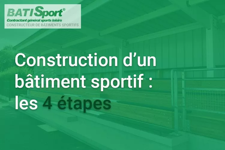 Construction dun batiment sportif les 4 etapes.